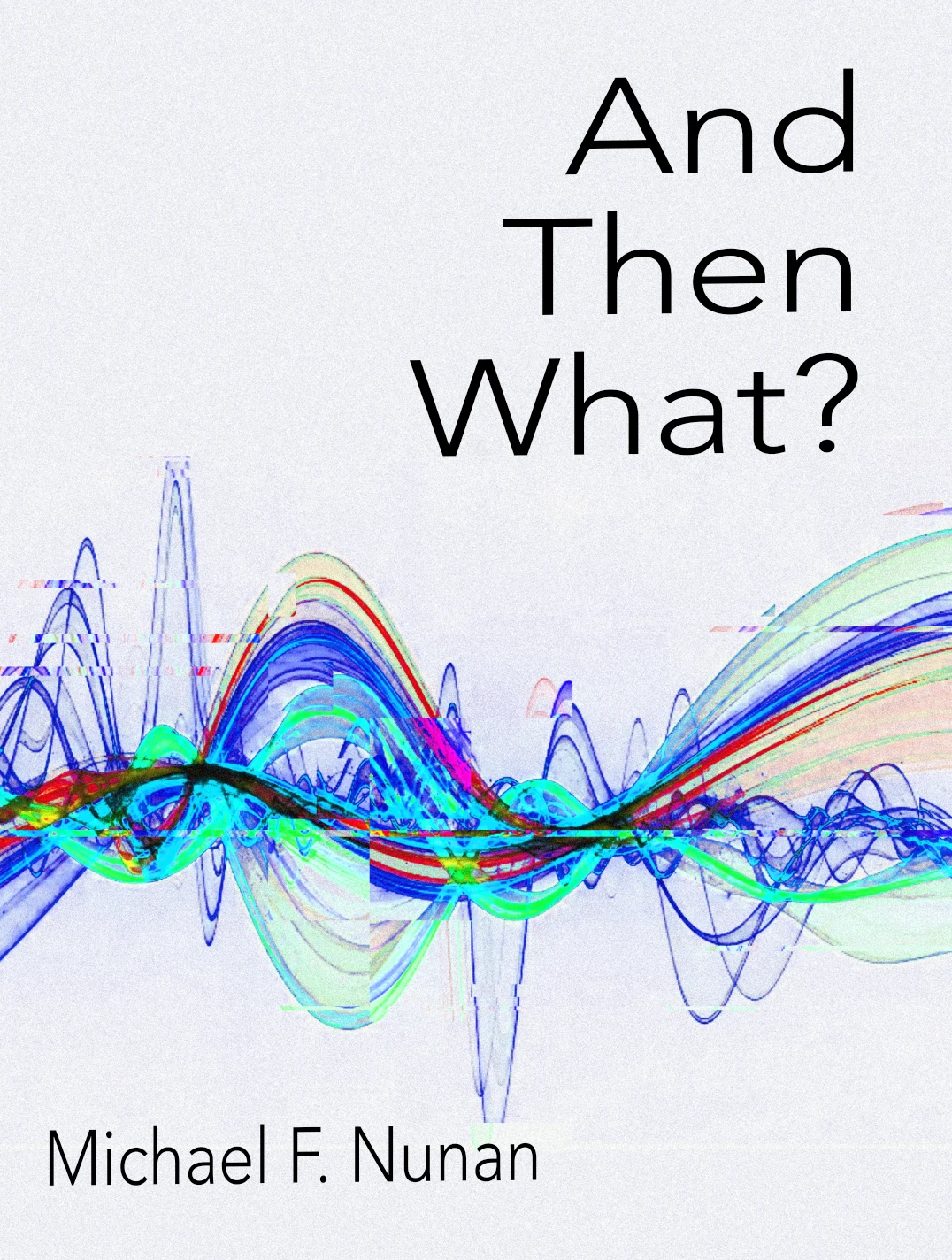 And Then What? — book cover